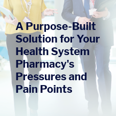 Two professionals walk beside text about a purpose-built solution for health system pharmacy challenges.